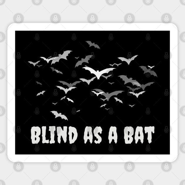 Blind As A Bat Sticker by Timeless Chaos